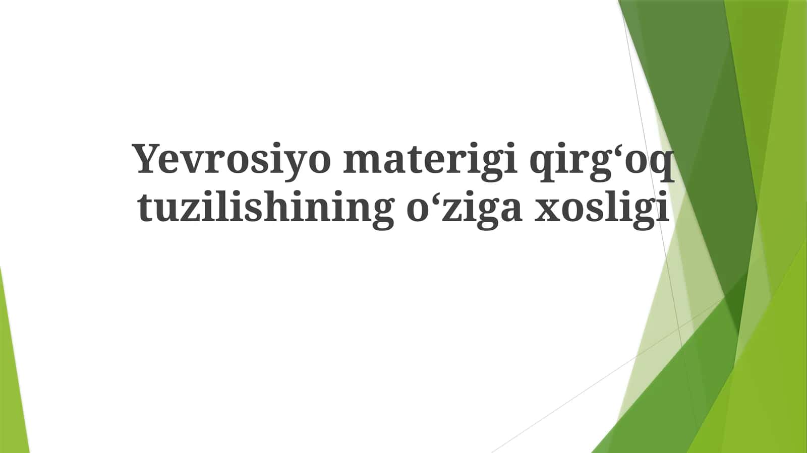 Yevrosiyomaterigiqirgʻoqtuzilishiningoʻzigaxosligi 1
