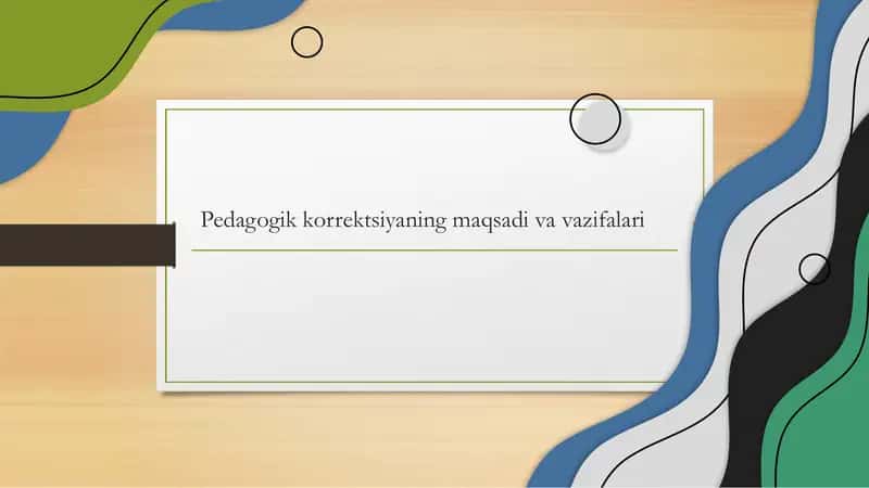 Pedagogik korrektsiyaning maqsadi va vazifalari 1