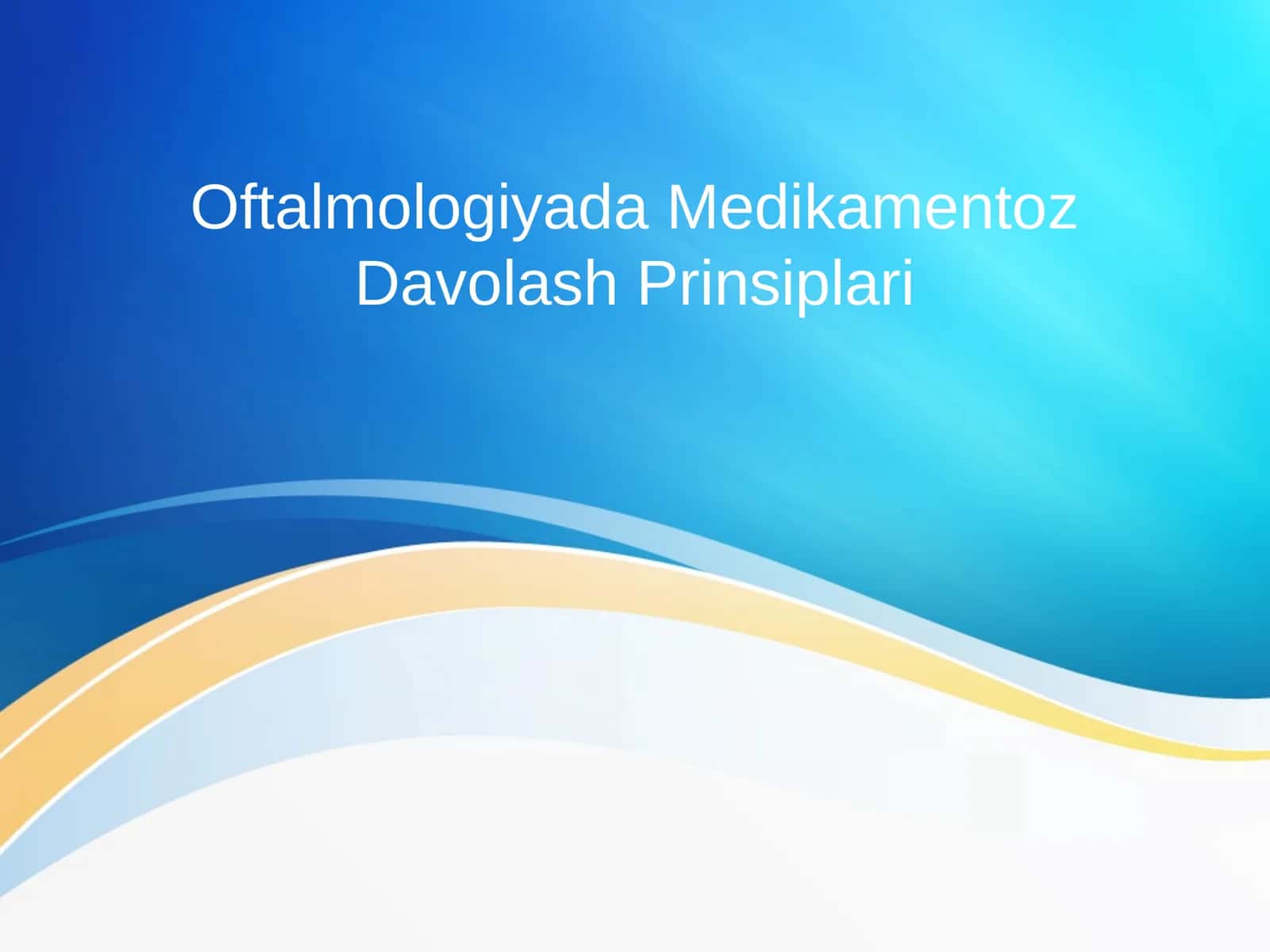 Oftalmologiyada Medikamentoz Davolash Prinsiplari 1