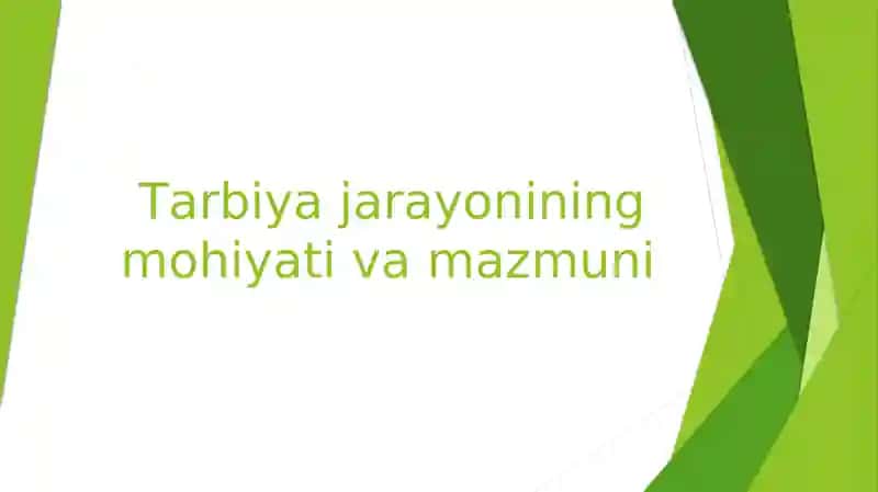 Tarbiya jarayonining mohiyati va mazmuni