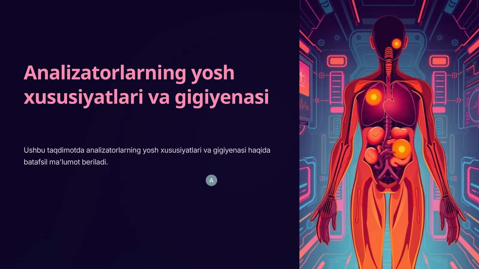 Analizatorlarning yosh xususiyatlari va gigiyenasi 1