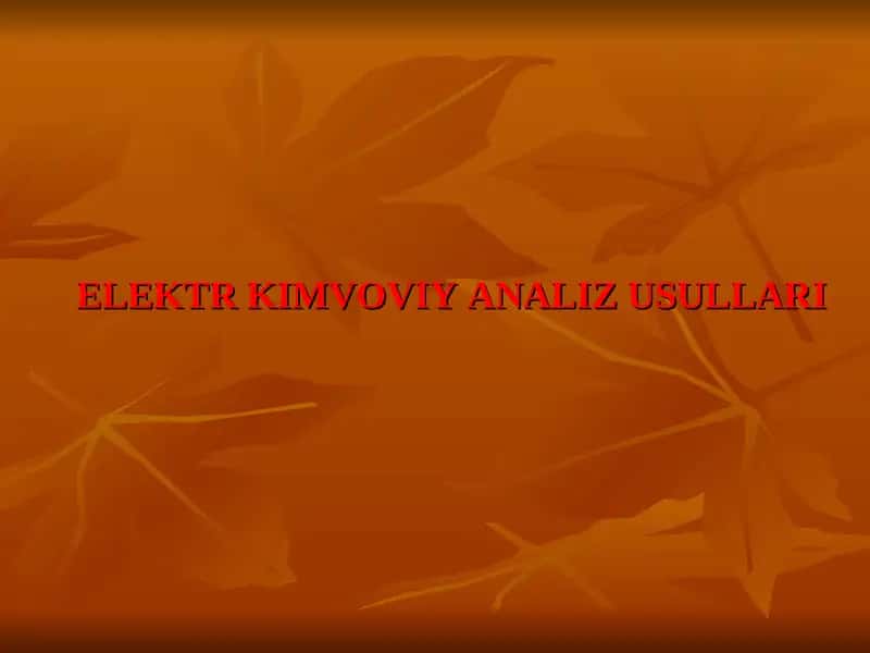 ELEKTR KIMVOVIY ANALIZ USULLARI 1