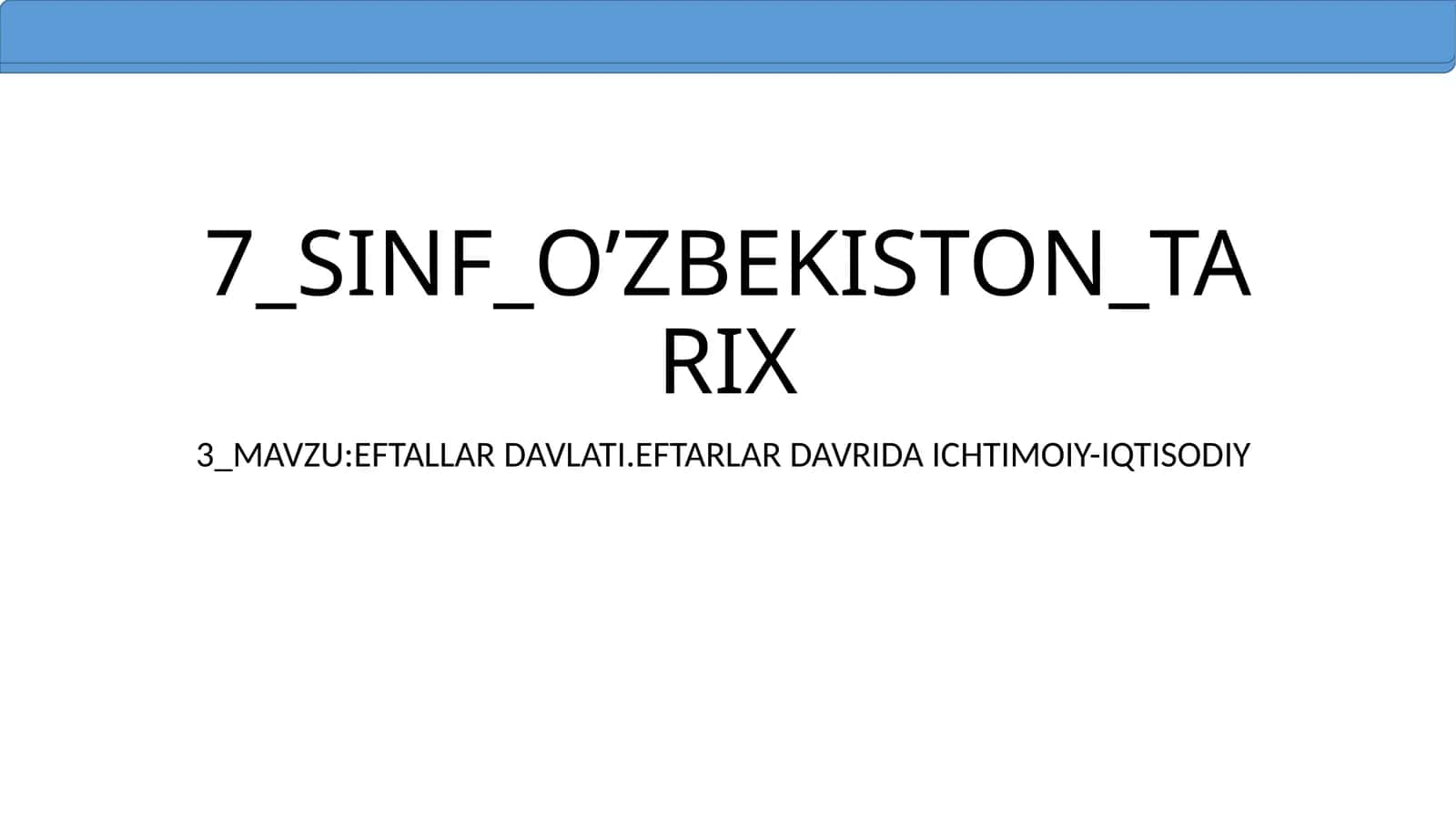 EFTALLAR DAVLATI. EFTALLAR DAVRIDA ICHTIMOIY-IQTISODIY 1
