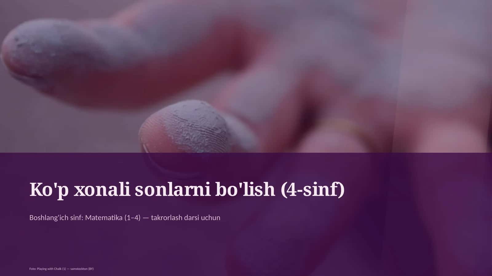 Ko'p xonali sonlarni bo'lish (4-sinf) 1