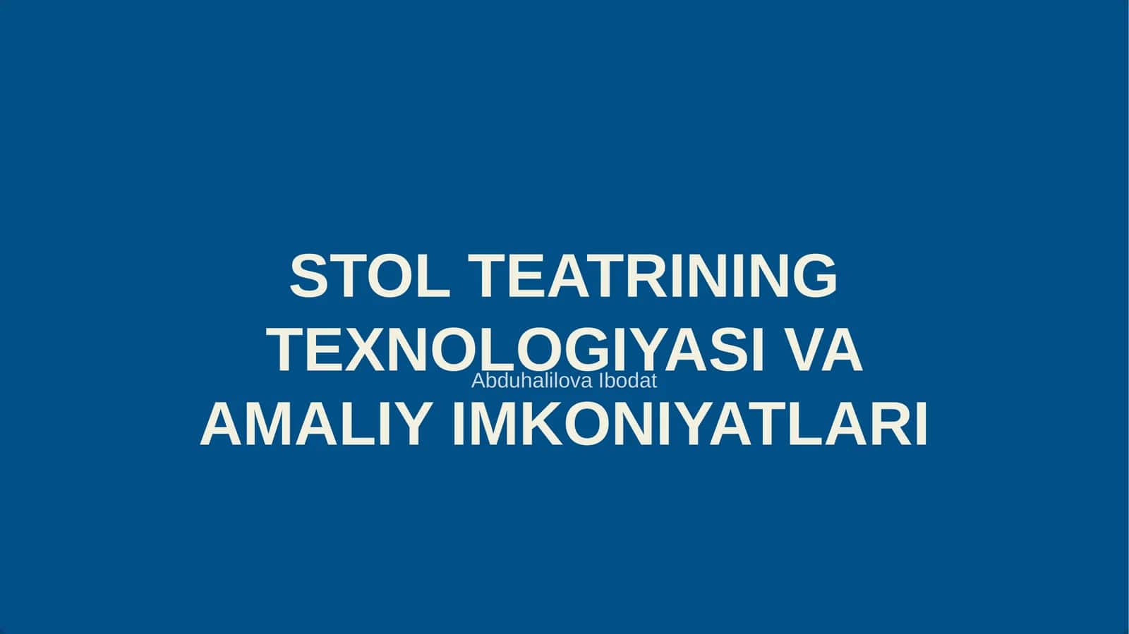 STOL TEATRINING TEXNOLOGIYASI VA AMALIY IMKONIYATLARI 1