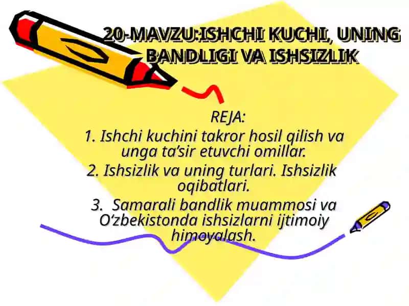 ISHCHI KUCHI, UNING BANDLIGI VA ISHSIZLIK 1