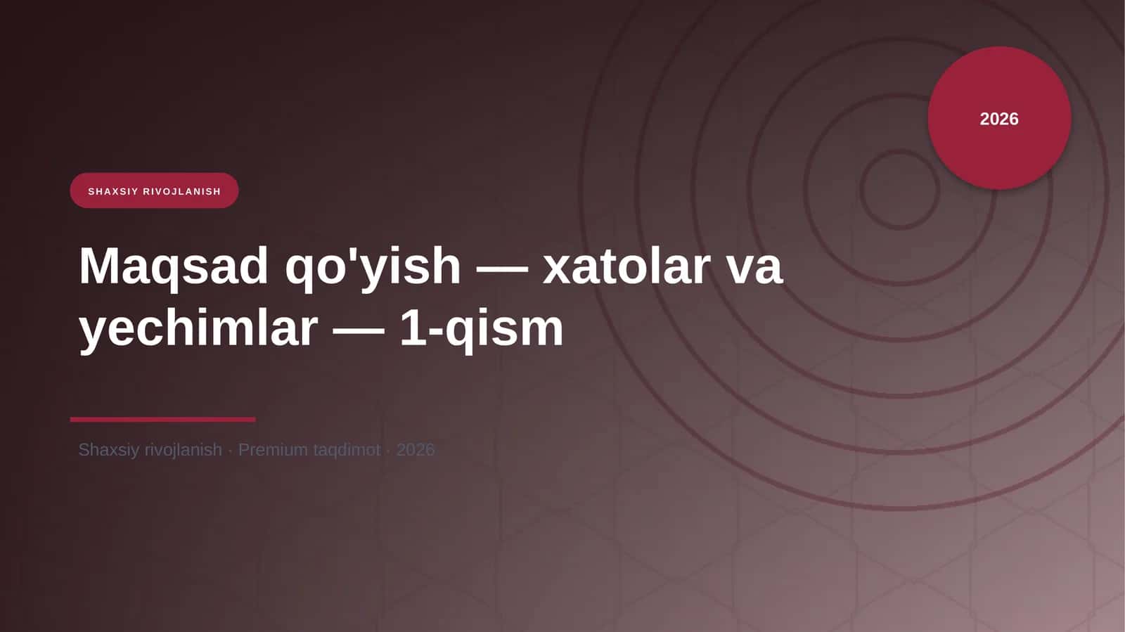 Maqsad qo'yish — xatolar va yechimlar — 1-qism 1