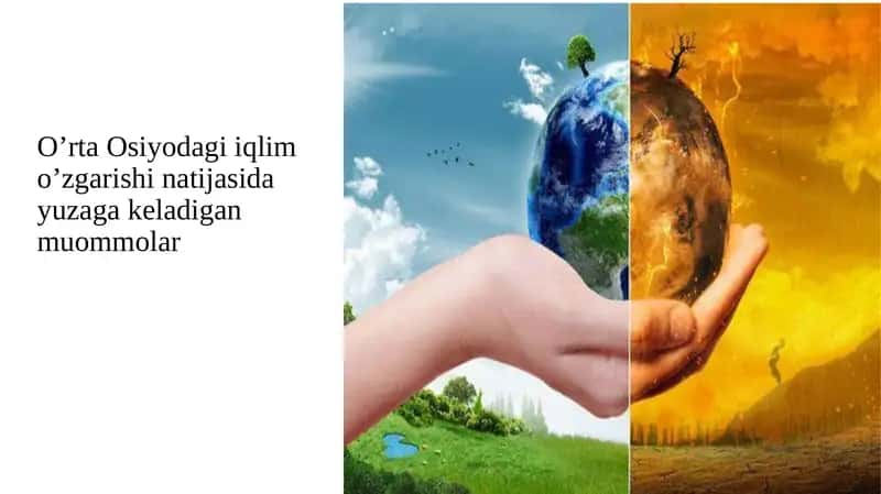 O’rta Osiyodagi iqlim o’zgarishi natijasida yuzaga keladigan muommolar 1