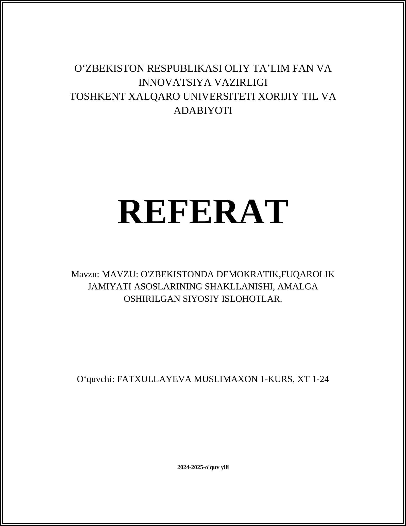 O'ZBEKISTONDA DEMOKRATIK, FUQAROLIK JAMIYATI ASOSLARINING SHAKLLANISHI, AMALGA OSHIRILGAN SIYOSIY ISLOHOTLAR REFERAT 1