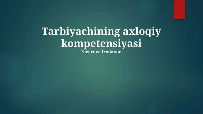 Tarbiyachining axloqiy kompetensiyasi 1