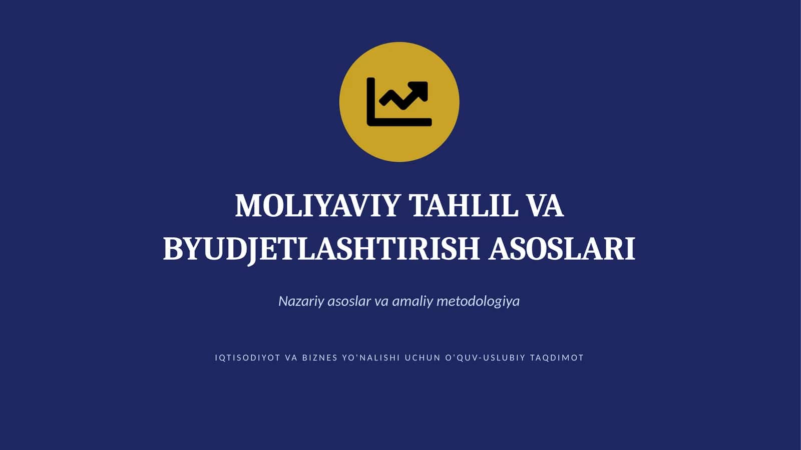 Moliyaviy tahlil va Byudjetlashtirish asoslari 1