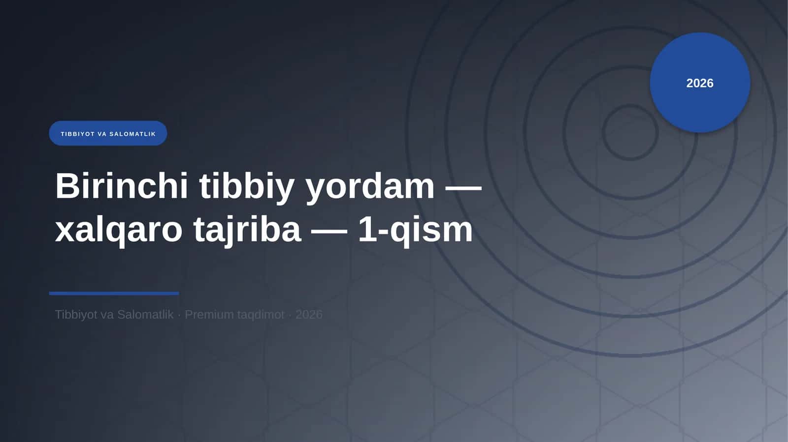 Birinchi tibbiy yordam — xalqaro tajriba — 1-qism 1