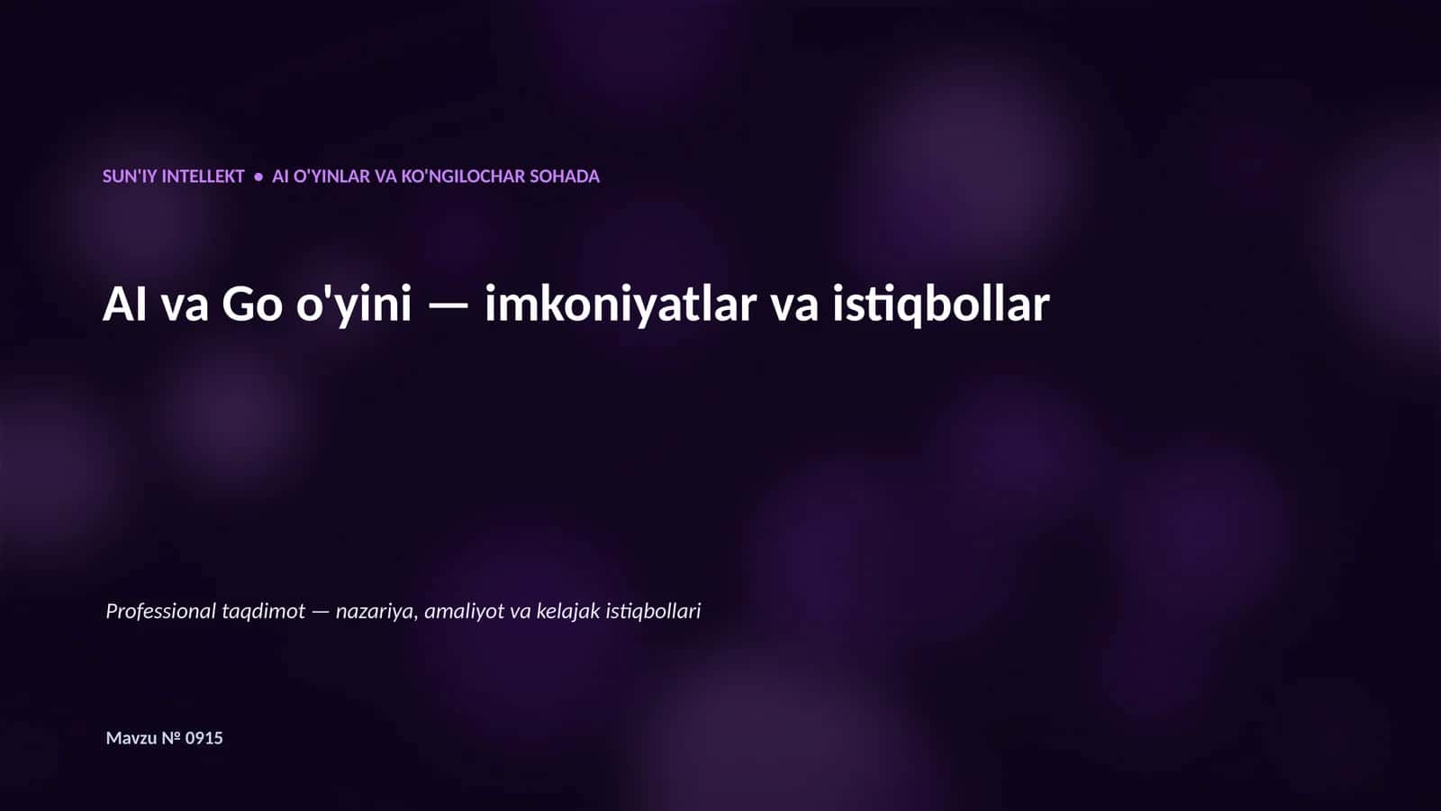 SUN'IY INTELLEKT • AI O'YINLAR VA KO'NGILOCHAR SOHADA 1