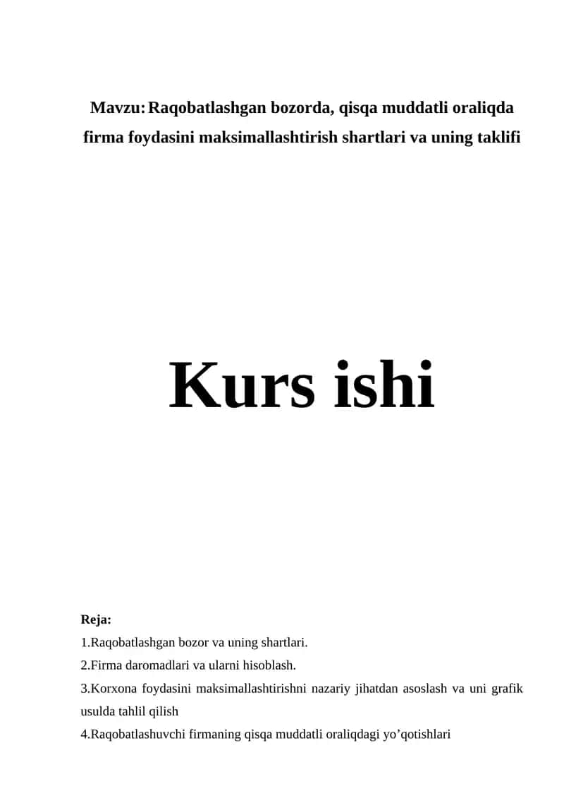 Raqobatlashgan bozorda, qisqa muddatli oraliqda firma foydasini maksimallashtiris 1