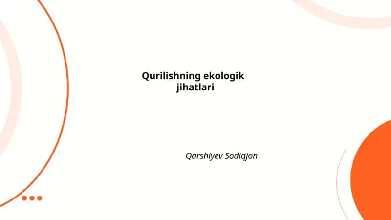 Qurilishning ekologik jihatlari 1