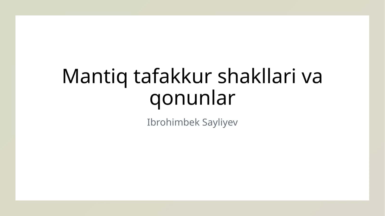 Mantiq va logik tafakkur shakllari va qonunlar 1