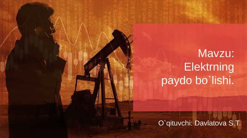Elektrning paydo bo'lishi 1