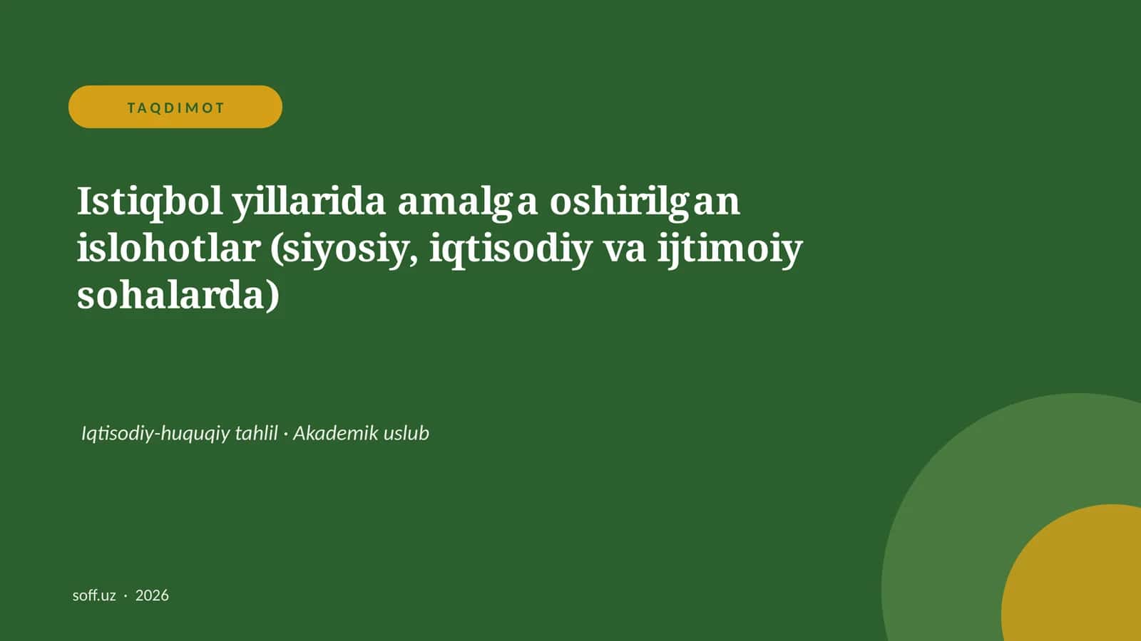 Istiqbol yillarida amalga oshirilgan islohotlar (siyosiy, iqtisodiy va ijtimoiy sohalarda) 1