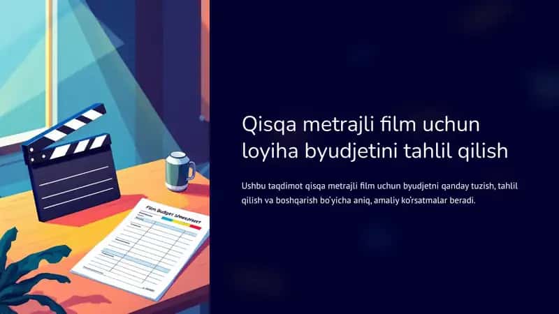 Qisqa metrajli film uchun loyiha byudjetini tahlil qilish 1