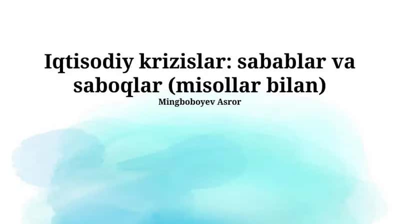 Iqtisodiy krizislar: sabablar va saboqlar (misollar bilan) 1
