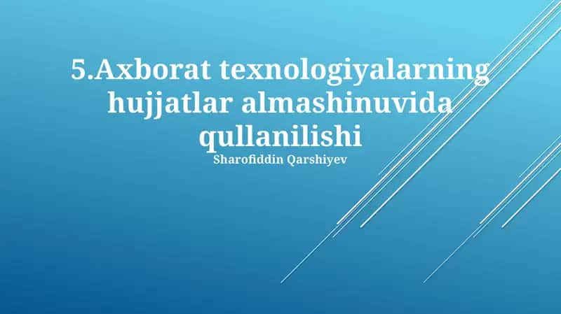 Axborat texnologiyalarning hujjatlar almashinuvida qullanilishi 1