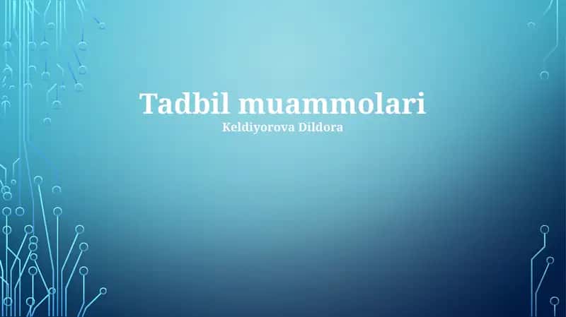 Tadbil muammolari 1