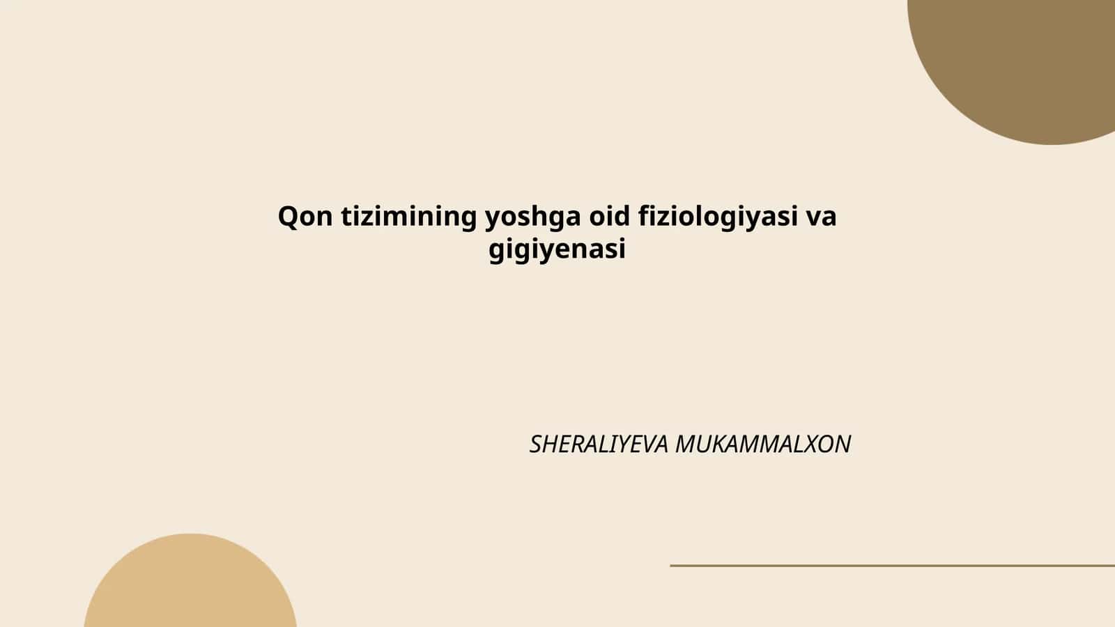 Qon tizimining yoshga oid fiziologiyasi va gigiyenasi 1
