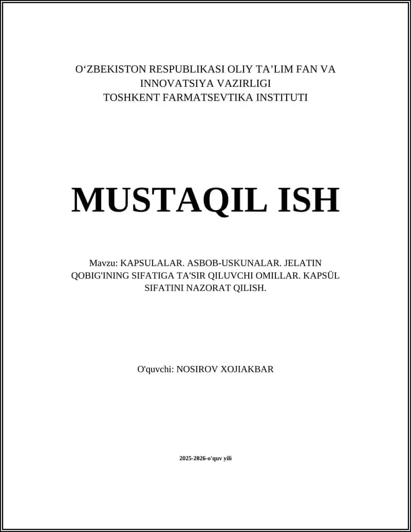 KAPSULALAR. ASBOB-USKUNALAR. JELATIN QOBIG'INING SIFATIGA TA'SIR QILUVCHI OMILLAR. KAPSÜL SIFATINI NAZORAT QILISH 1
