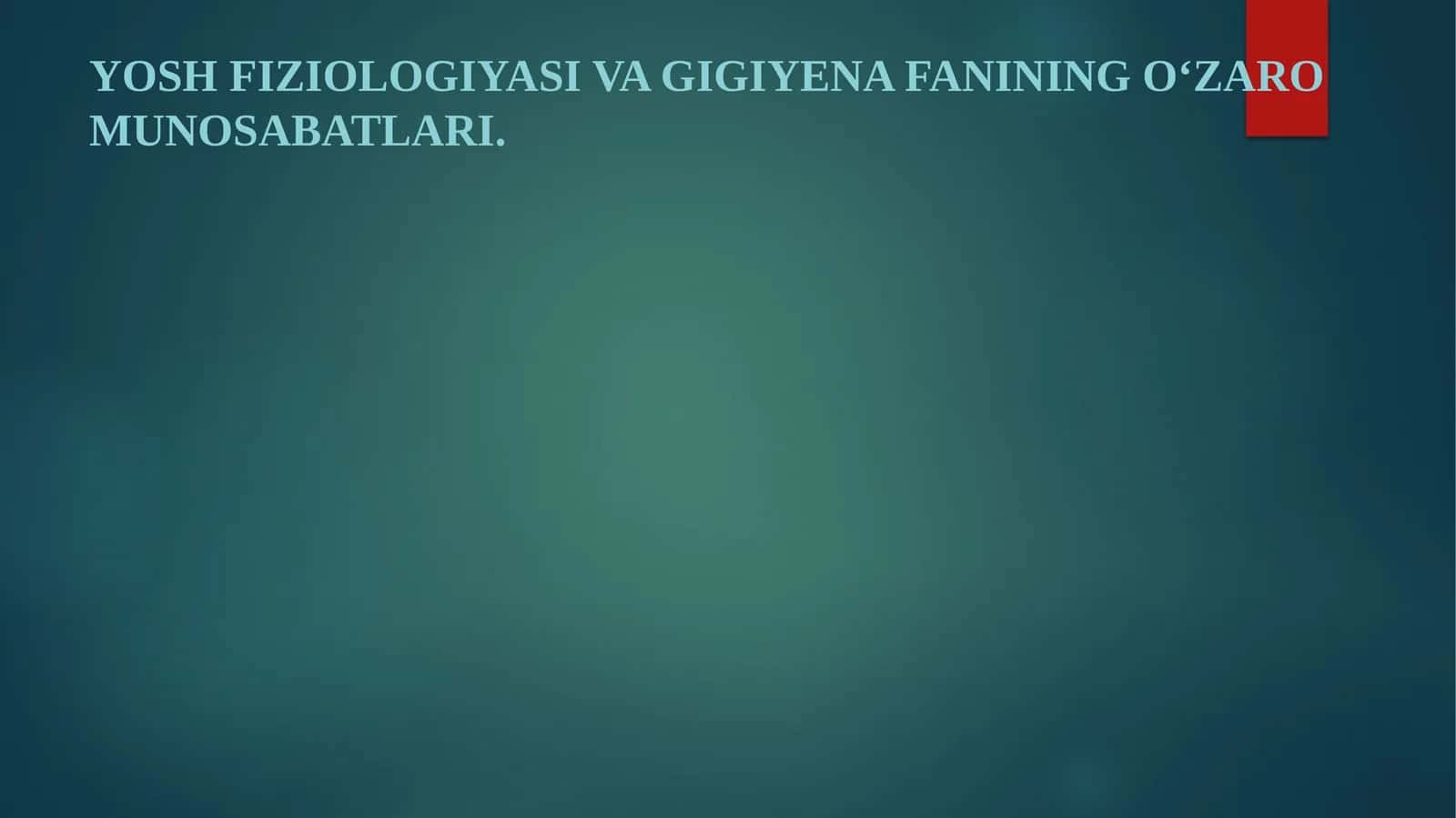 Yosh fiziologiyasi va gigiyena 1