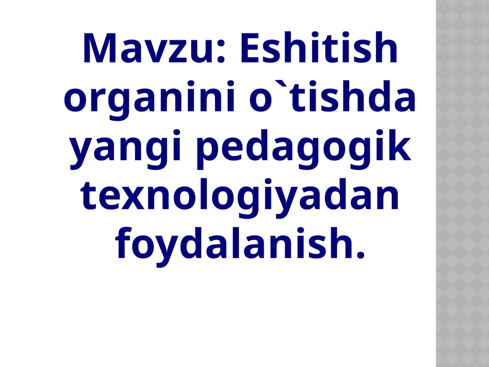Eshitish organini o`tishda yangi pedagogik texnologiyadan foydalanish 1