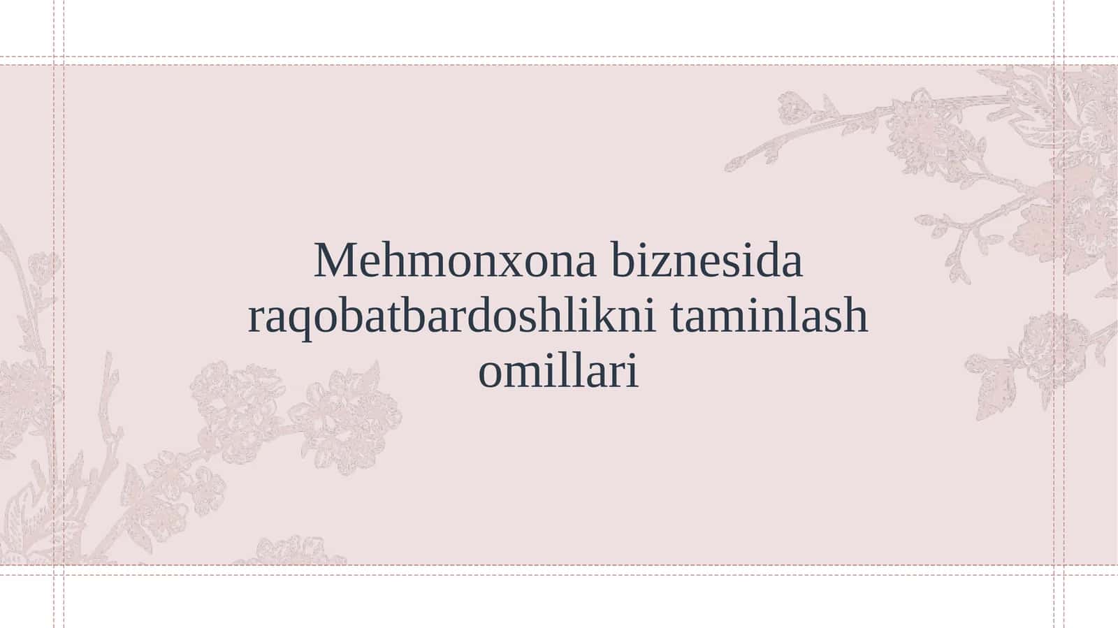 Mehmonxona biznesida raqobatbardoshlikni taminlash omillari 1