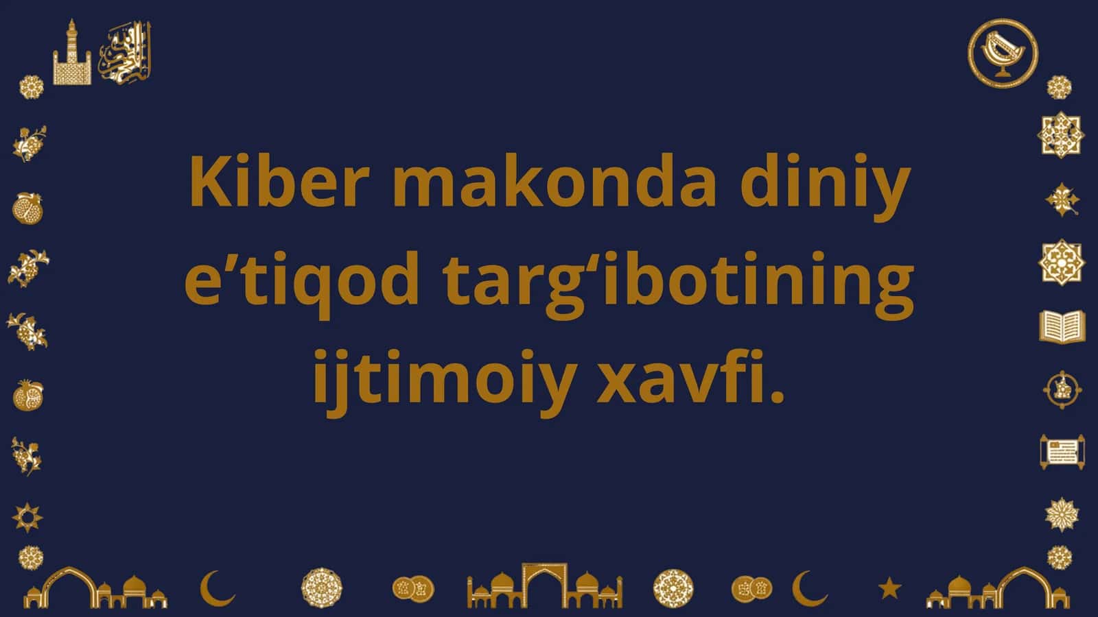 Kiber makonda diniy e’tiqod targ‘ibotining ijtimoiy xavfi 1