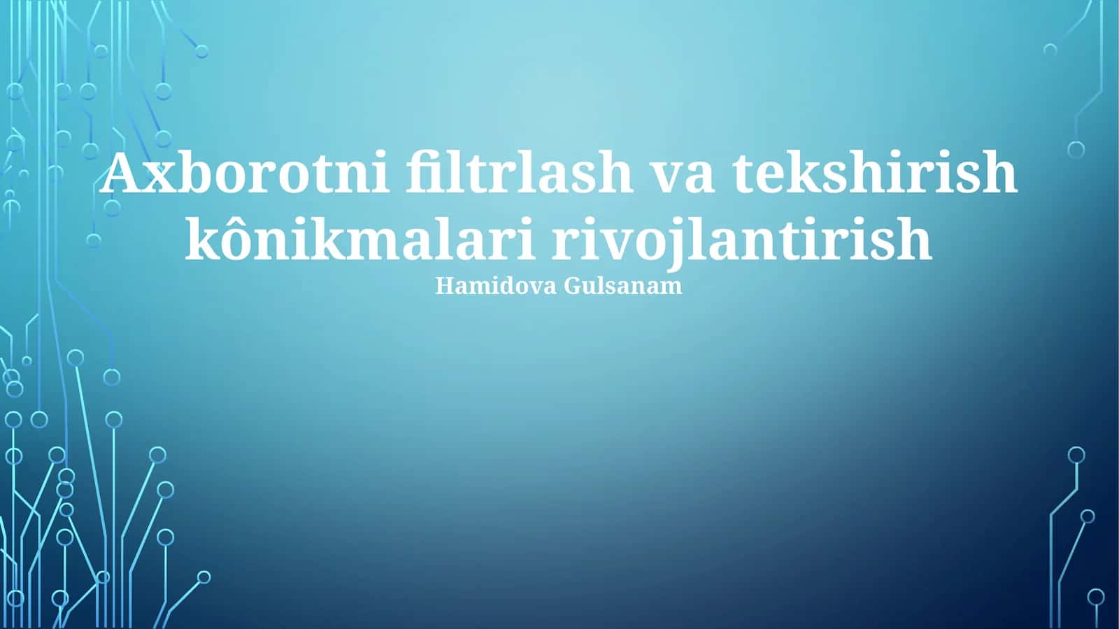 Axborotni filtrlash va tekshirish kônikmalari rivojlantirish 1