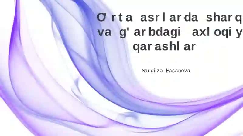 O'rta asrlarda sharq va g'arbdagi axloqiy qarashlar