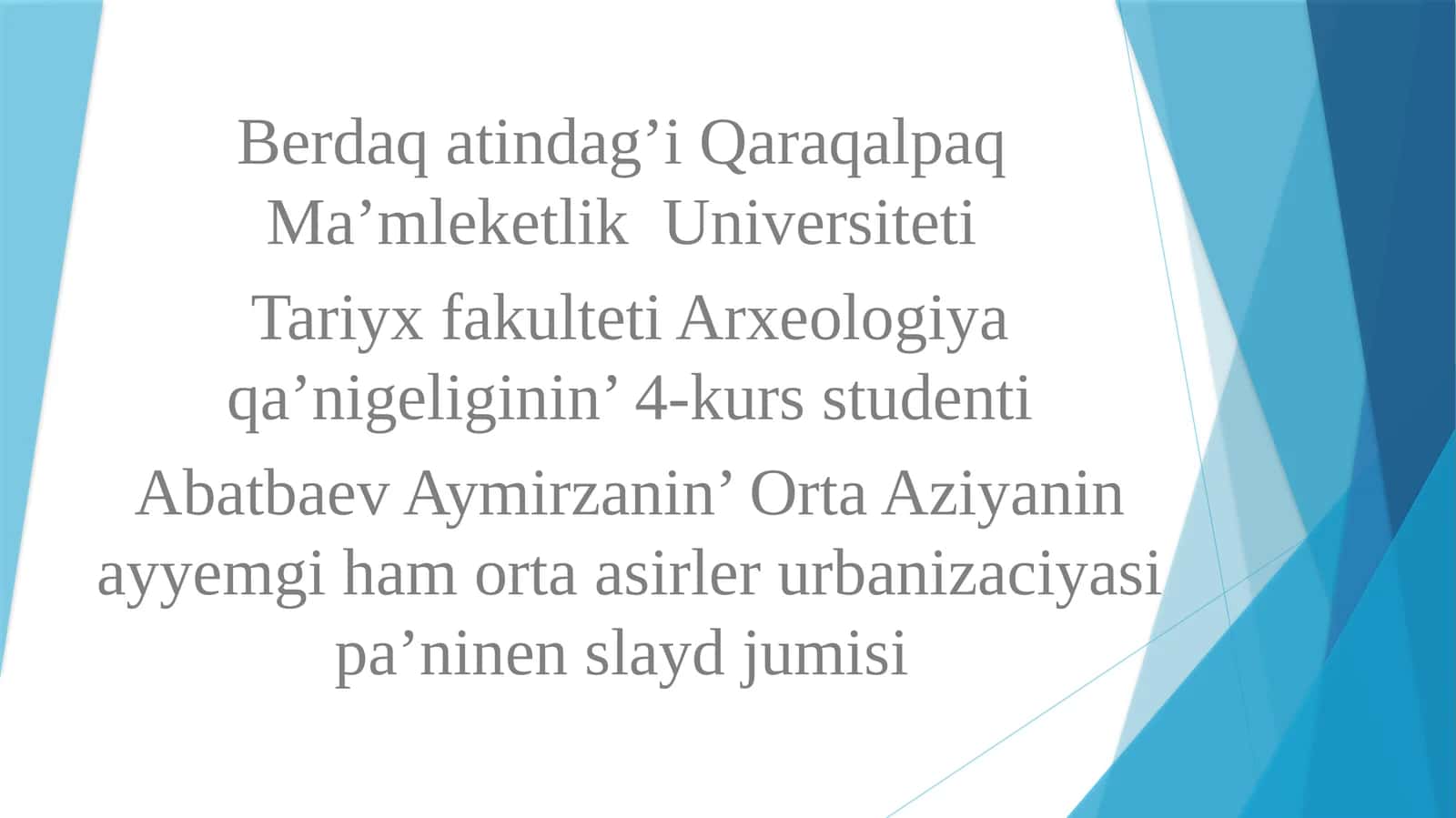 Berdaqatindag’iQaraqalpaqMa’mleketlikUniversiteti Tariyxfakulteti Arxeologiya qi’nigeligi 1