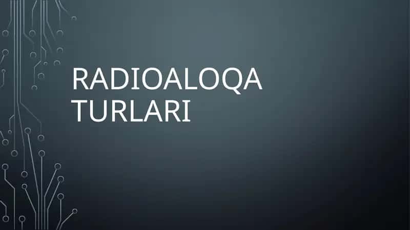 RADIOALOQA turlari 1
