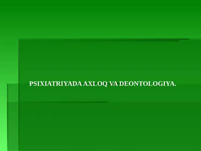 PSIXIATRIYADAAXLOQ VA DEONTOLOGIYA 1