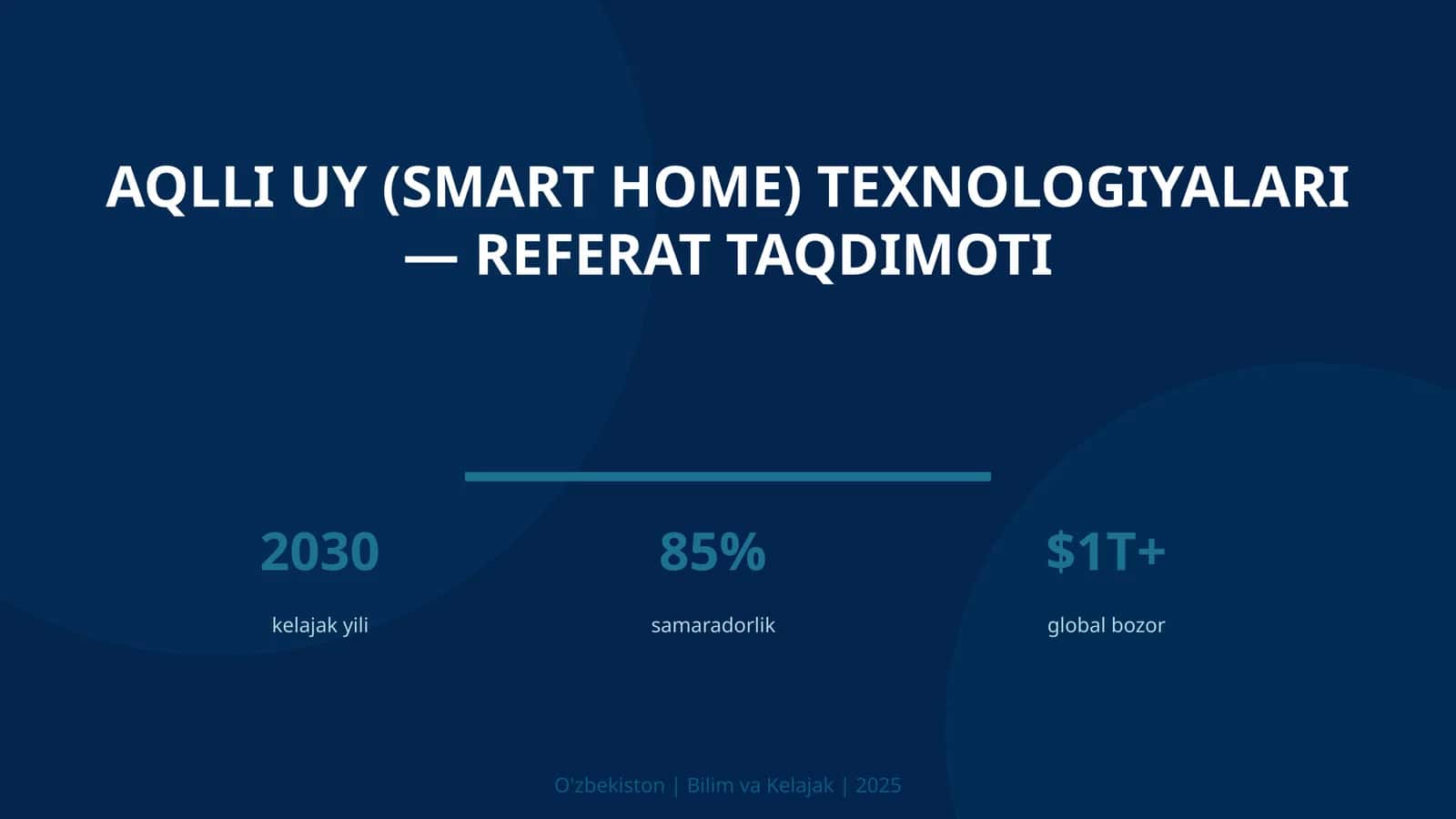 Aqlli uy (Smart Home) texnologiyalari — referat taqdimoti 1