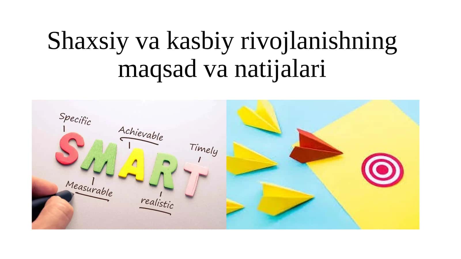 Shaxsiy va kasbiy rivojlanishning maqsad va natijalari 1