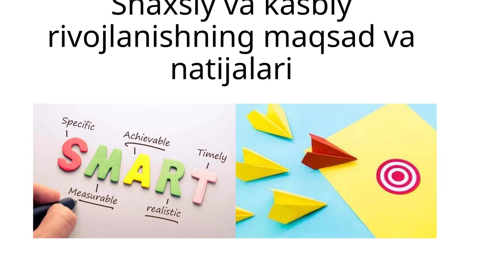 Shaxsiy va kasbiy rivojlanishning maqsad va natijalari 1