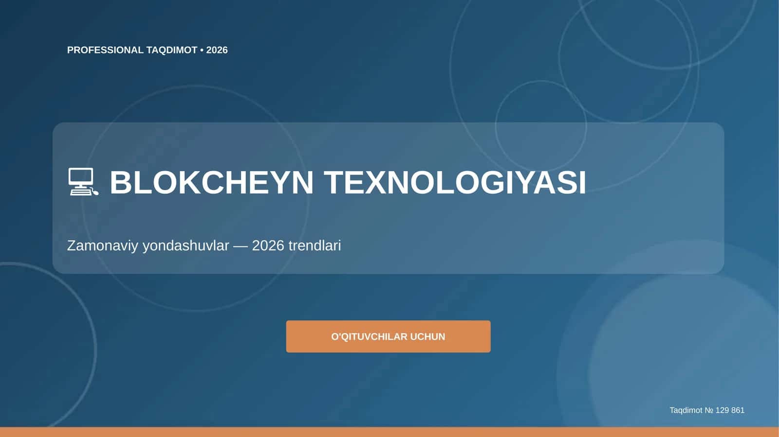 Blokcheyn texnologiyasi: zamonaviy yondashuvlar (2026 trendlari) [o'qituvchilar uchun] 1