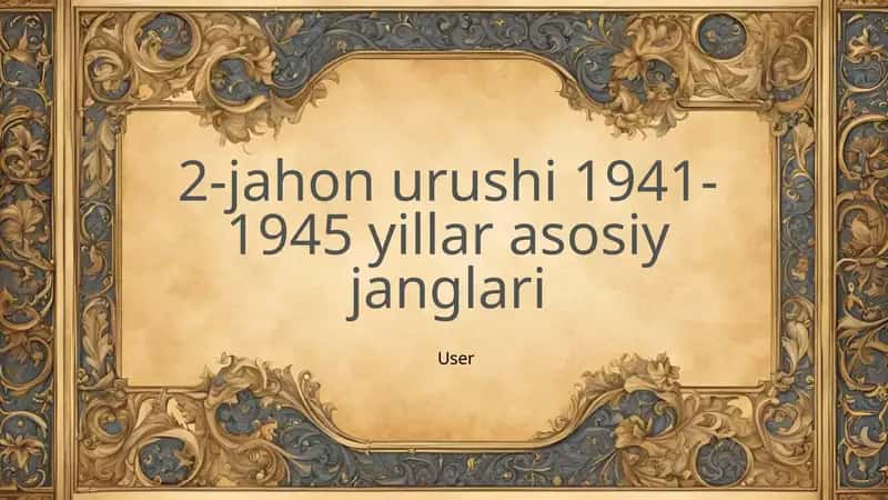 2-jahon urushi 1941-1945 yillar asosiy janglari 1