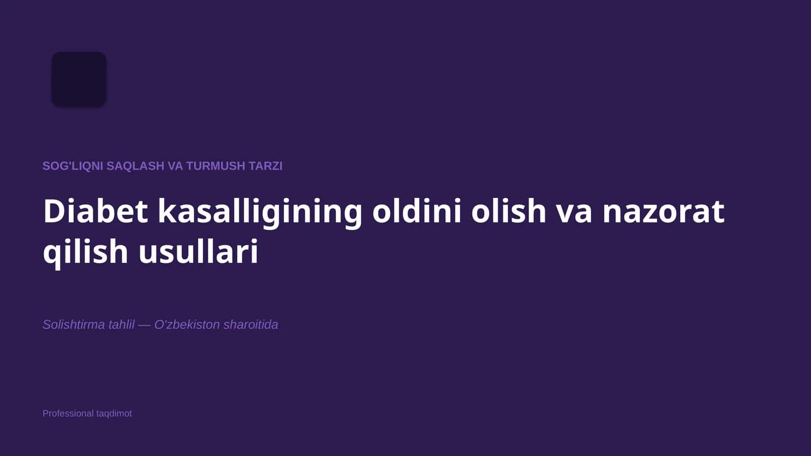 Diabet kasalligining oldini olish va nazorat qilish usullari 1
