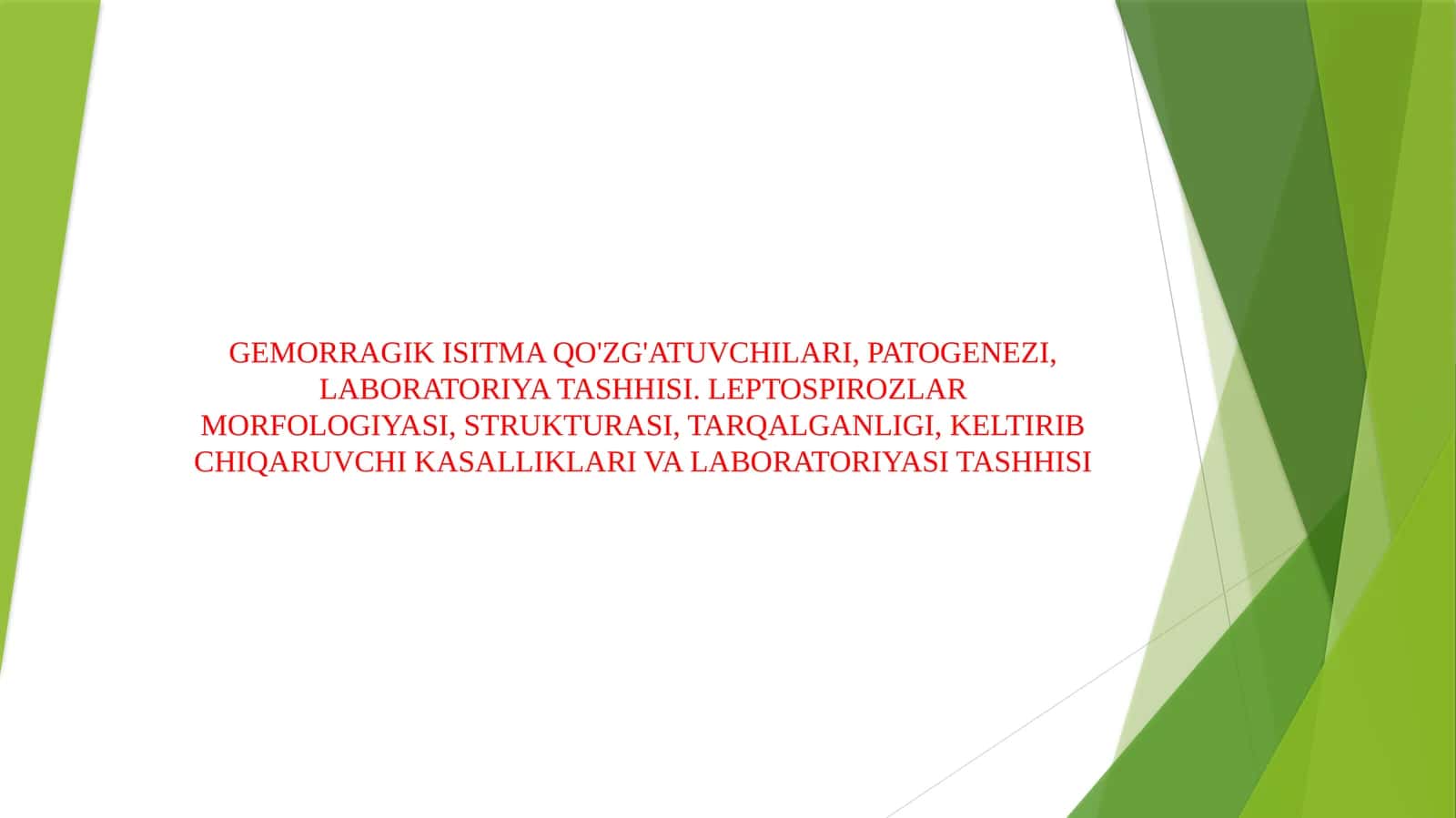 GEMORRAGIK ISITMA QO'ZG'ATUVCHILARI, PATOGENEZI, LABORATORIYA TASHHISI. LEPTOSPIROZLAR MORFOLOGIYASI, STRUKTURASI, TARQALGANLIGI, KELTIRIB CHIQARUVCHI KASALLIKLARI VA LABORATORIYASI TASHHISI 1