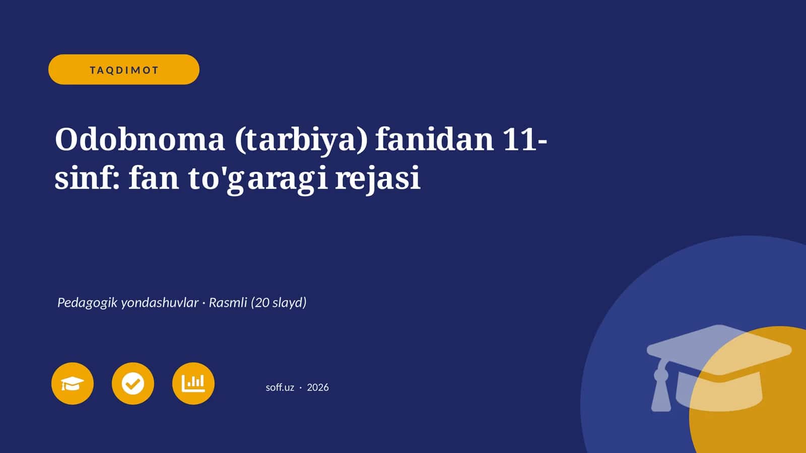 Odobnoma (tarbiya) fanidan 11-sinf: fan to'garagi rejasi 1