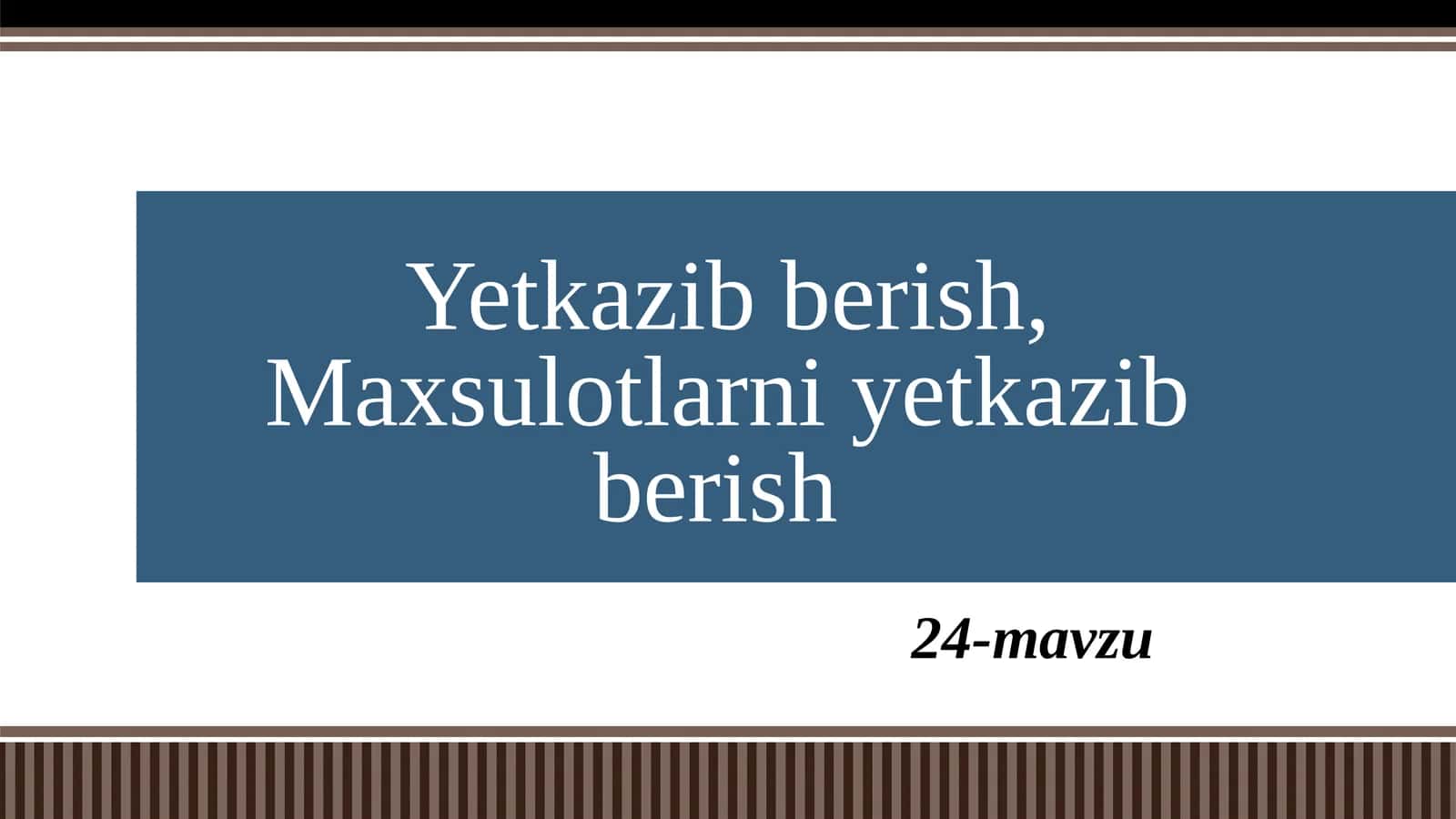 Maxsulotlarni yetkazib berish tushuncha 1