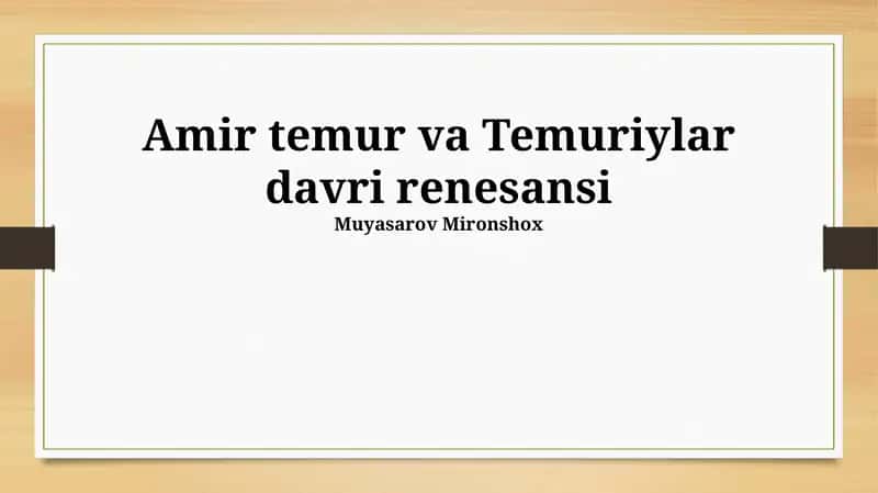 Amir temur va Temuriylar davri renesansi 1