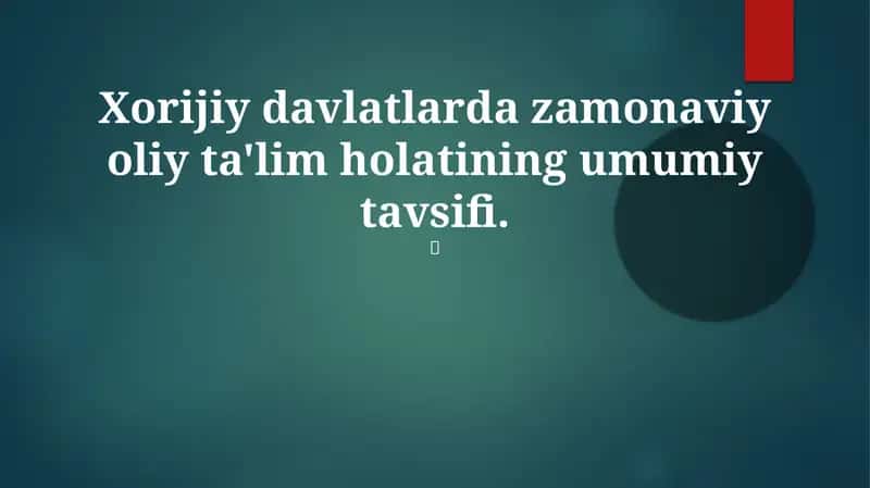 Xorijiy davlatlarda zamonaviy oliy ta'lim holati 1