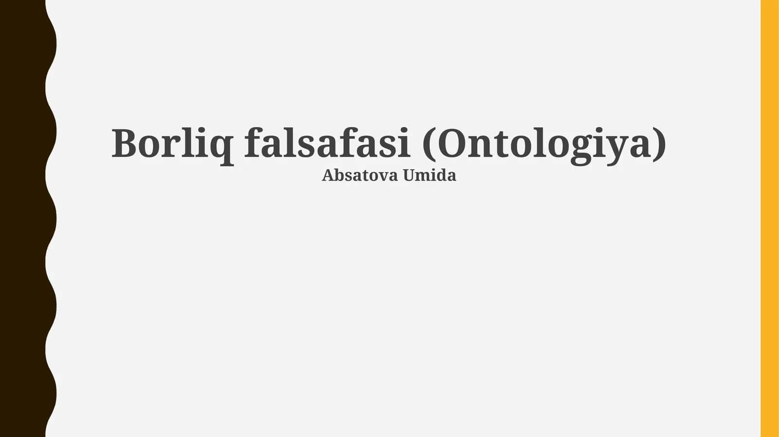 Borliq falsafasi (Ontologiya) 1
