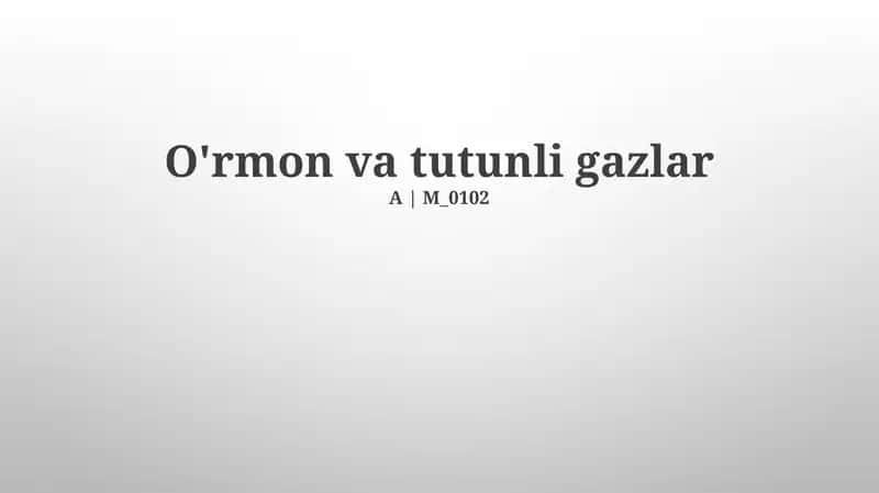 O'rmon va tutunli gazlar 1